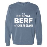 The Original Berf Of Chicagoland Garment-Dyed Sweatshirt