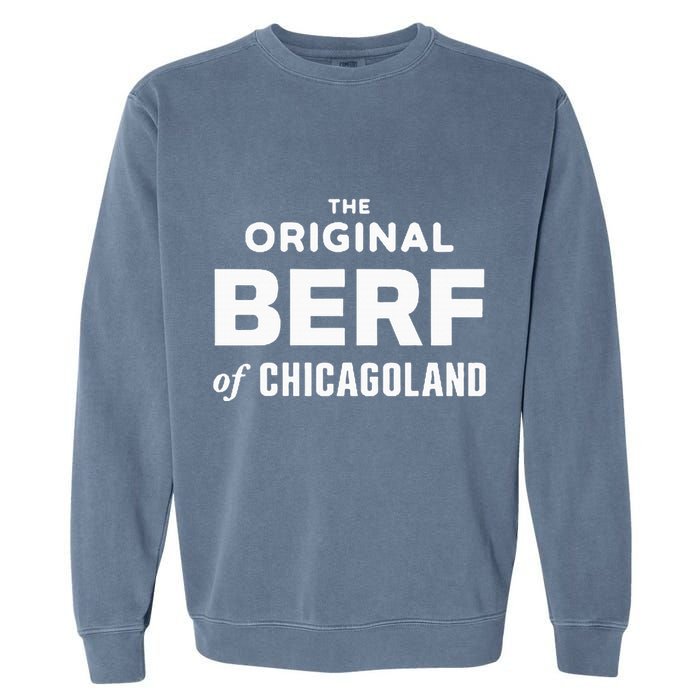 The Original Berf Of Chicagoland Garment-Dyed Sweatshirt