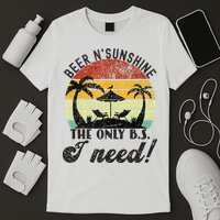The Only BS I Need Is Beers And Sunshine Retro Beach T-Shirt