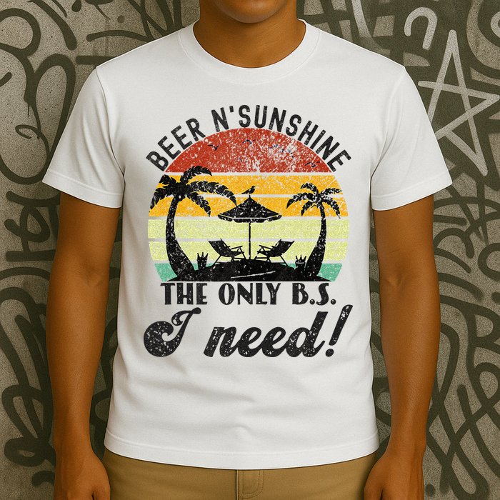The Only BS I Need Is Beers And Sunshine Retro Beach T-Shirt