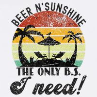 The Only BS I Need Is Beers And Sunshine Retro Beach T-Shirt