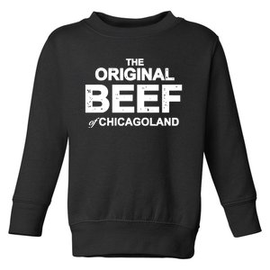 The Original Beef Of Chicagoland Toddler Sweatshirt