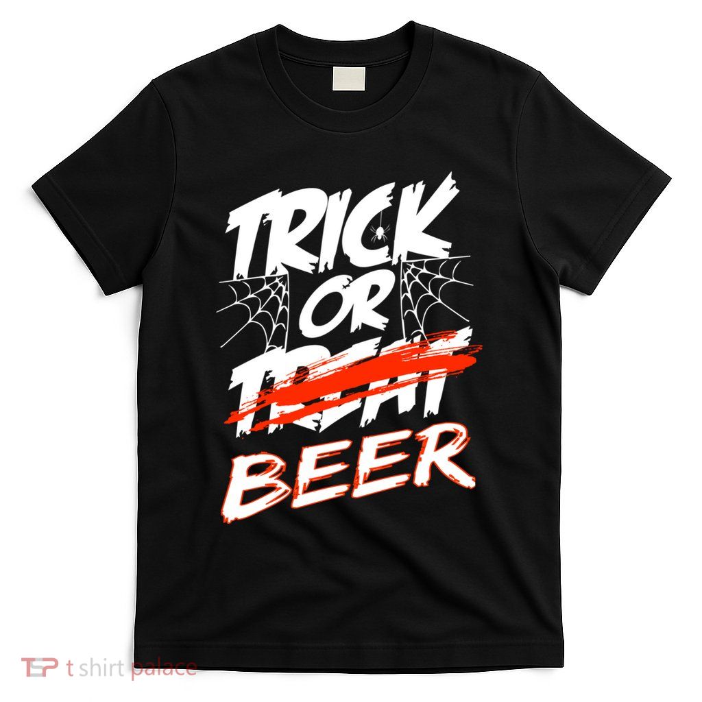 Trick Or Beer Funny Halloween Beer Drinking T-Shirt