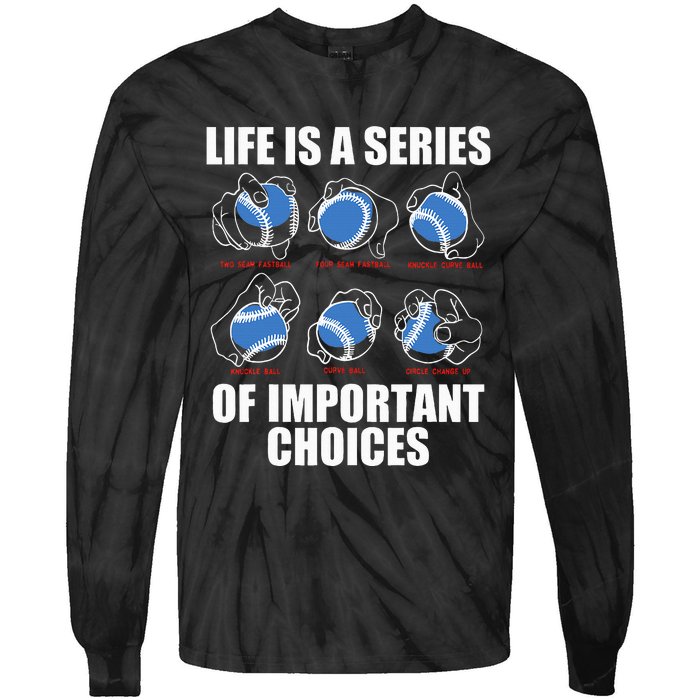 Types of Baseball Pitches Life Choices Pitcher Player Gift Tie-Dye Long Sleeve Shirt