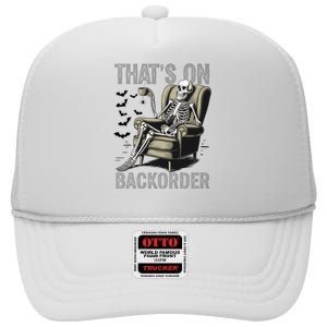 ThatS On Backorder Pharmacy Tech Skeleton ThatS Backorder High Crown Mesh Back Trucker Hat