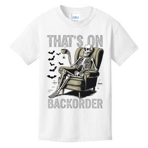 ThatS On Backorder Pharmacy Tech Skeleton ThatS Backorder Kids T-Shirt