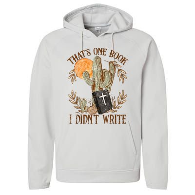 That's One Book I Didn't Write Country Christian Book Bible Performance Fleece Hoodie