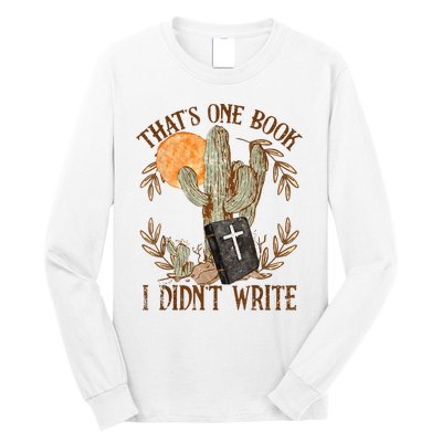 That's One Book I Didn't Write Country Christian Book Bible Long Sleeve Shirt