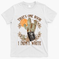 That's One Book I Didn't Write Country Christian Book Bible T-Shirt