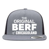 The Original Berf Of Chicagoland Funny Printing Mistake Flat Bill Trucker Hat