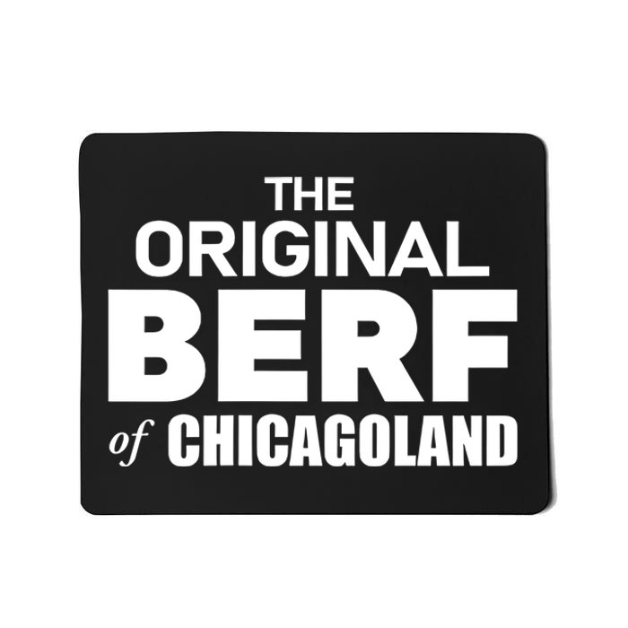 The Original Berf Of Chicagoland Funny Printing Mistake Mousepad