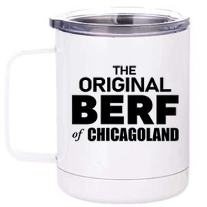 The Original Berf Of Chicagoland Funny Printing Mistake 12 oz Stainless Steel Tumbler Cup