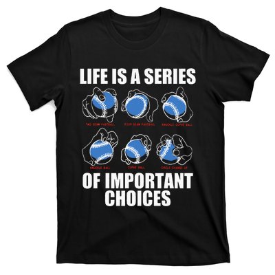 Types of Baseball Pitches Life Choices Pitcher Player Gift  T-Shirt