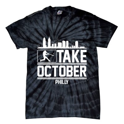 Take October Baseball Fan Philadelphia Skyline Tie-Dye T-Shirt