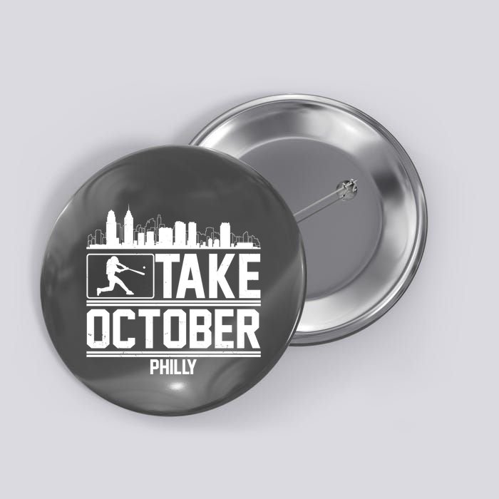 Take October Baseball Fan Philadelphia Skyline Button