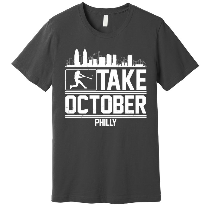 Take October Baseball Fan Philadelphia Skyline Premium T-Shirt