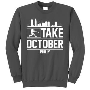 Take October Baseball Fan Philadelphia Skyline Tall Sweatshirt