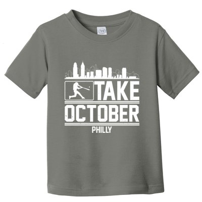 Take October Baseball Fan Philadelphia Skyline Toddler T-Shirt