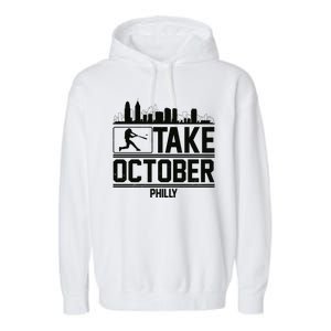 Take October Baseball Fan Philadelphia Skyline Garment-Dyed Fleece Hoodie