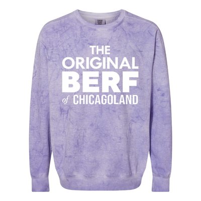 The Original Berf Of Chicagoland Funny Printing Mistake Colorblast Crewneck Sweatshirt