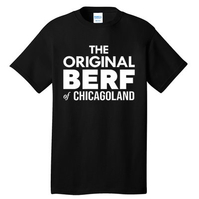 The Original Berf Of Chicagoland Funny Printing Mistake Tall T-Shirt