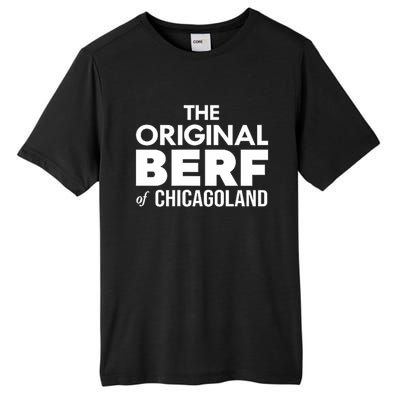 The Original Berf Of Chicagoland Funny Printing Mistake Tall Fusion ChromaSoft Performance T-Shirt