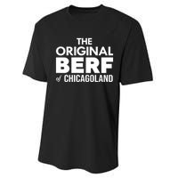 The Original Berf Of Chicagoland Funny Printing Mistake Performance Sprint T-Shirt