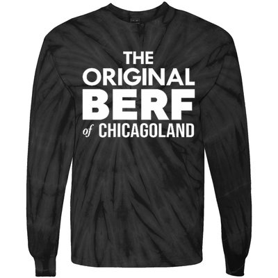 The Original Berf Of Chicagoland Funny Printing Mistake Tie-Dye Long Sleeve Shirt