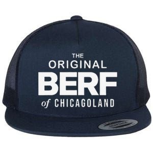 The Original Berf Of Chicagoland Flat Bill Trucker Hat