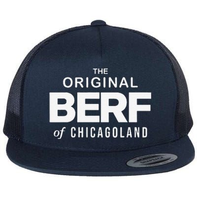 The Original Berf Of Chicagoland Flat Bill Trucker Hat