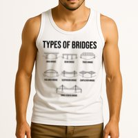 Types Of Bridges, Bridge Engineer Gift Tank Top