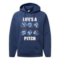 Types of Baseball Pitches Life's A Pitch Pitcher Player Gift Performance Fleece Hoodie