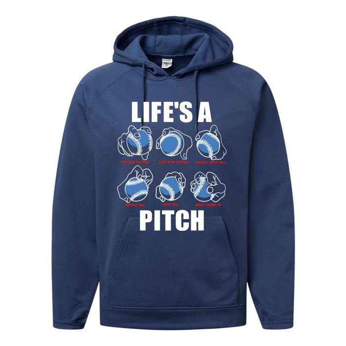 Types of Baseball Pitches Life's A Pitch Pitcher Player Gift Performance Fleece Hoodie