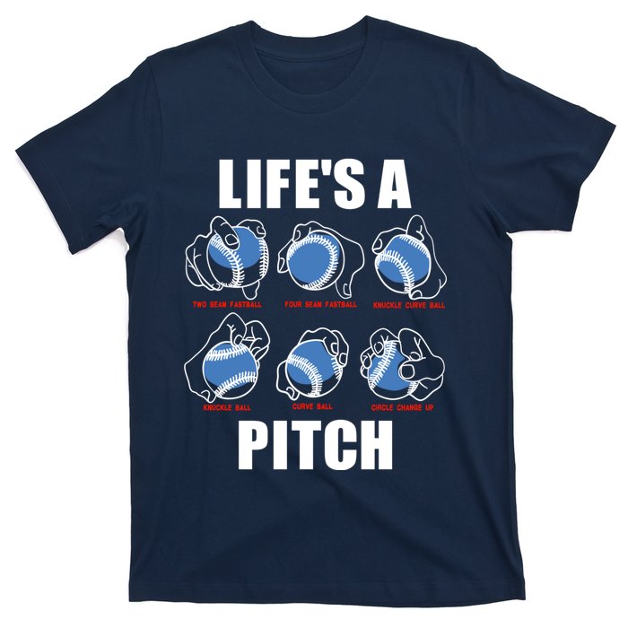 Types of Baseball Pitches Life's A Pitch Pitcher Player Gift T-Shirt