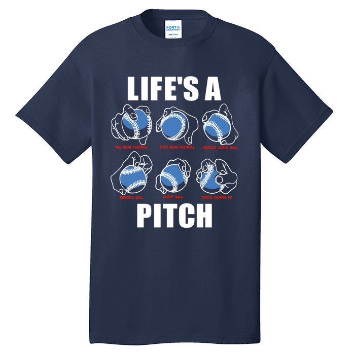 Types of Baseball Pitches Life's A Pitch Pitcher Player Gift Tall T-Shirt