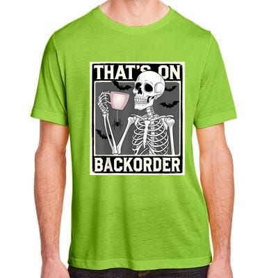 ThatS On Backorder Pharmacy Tech Skeleton ThatS Backorder Adult ChromaSoft Performance T-Shirt