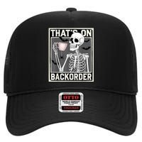 ThatS On Backorder Pharmacy Tech Skeleton ThatS Backorder High Crown Mesh Back Trucker Hat