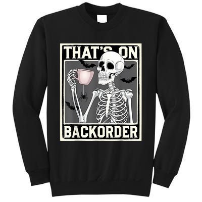 ThatS On Backorder Pharmacy Tech Skeleton ThatS Backorder Sweatshirt