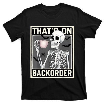 ThatS On Backorder Pharmacy Tech Skeleton ThatS Backorder T-Shirt