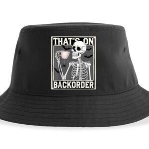 ThatS On Backorder Pharmacy Tech Skeleton ThatS Backorder Sustainable Bucket Hat