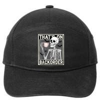 ThatS On Backorder Pharmacy Tech Skeleton ThatS Backorder 7-Panel Snapback Hat