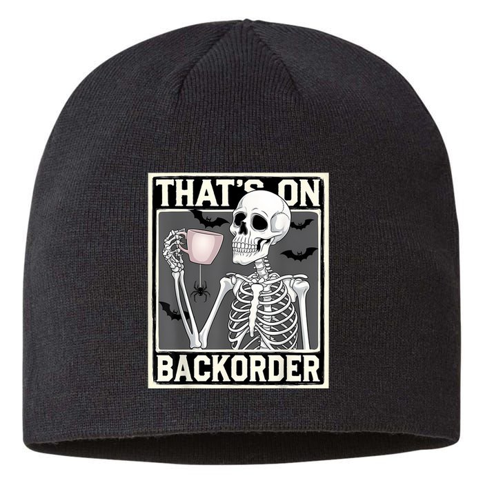 ThatS On Backorder Pharmacy Tech Skeleton ThatS Backorder Sustainable Beanie