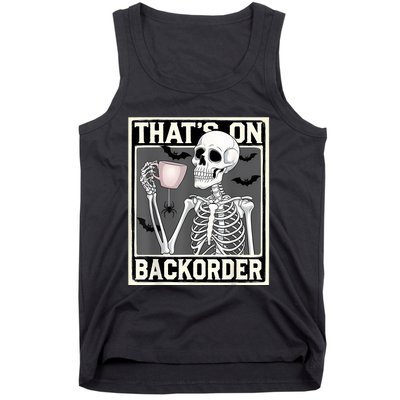 ThatS On Backorder Pharmacy Tech Skeleton ThatS Backorder Tank Top