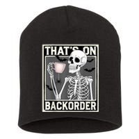 ThatS On Backorder Pharmacy Tech Skeleton ThatS Backorder Short Acrylic Beanie