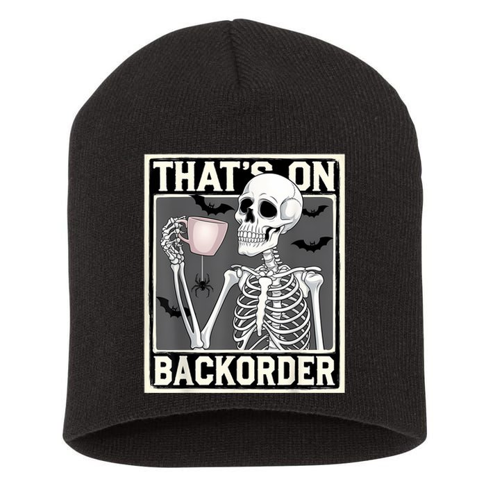 ThatS On Backorder Pharmacy Tech Skeleton ThatS Backorder Short Acrylic Beanie