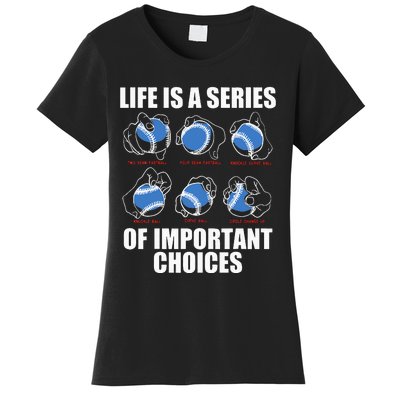 Types Of Baseball Pitches Life Choices Pitcher Player Gift Women's T-Shirt