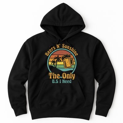 The Only BS I Need Is Beers and Sunshine Drinking Brew Party Hoodie