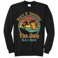 The Only BS I Need Is Beers and Sunshine Drinking Brew Party Sweatshirt