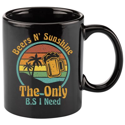 The Only BS I Need Is Beers and Sunshine Drinking Brew Party 11oz C Handle Ceramic Mug