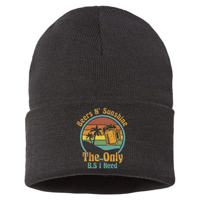 The Only BS I Need Is Beers and Sunshine Drinking Brew Party Sustainable Knit Beanie